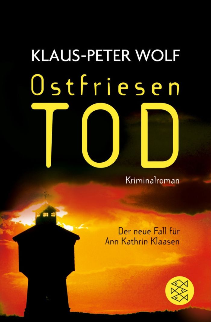 Klaus-Peter Wolf: Ostfriesentod. Der elfte Fall für Ann Kathrin Klaasen