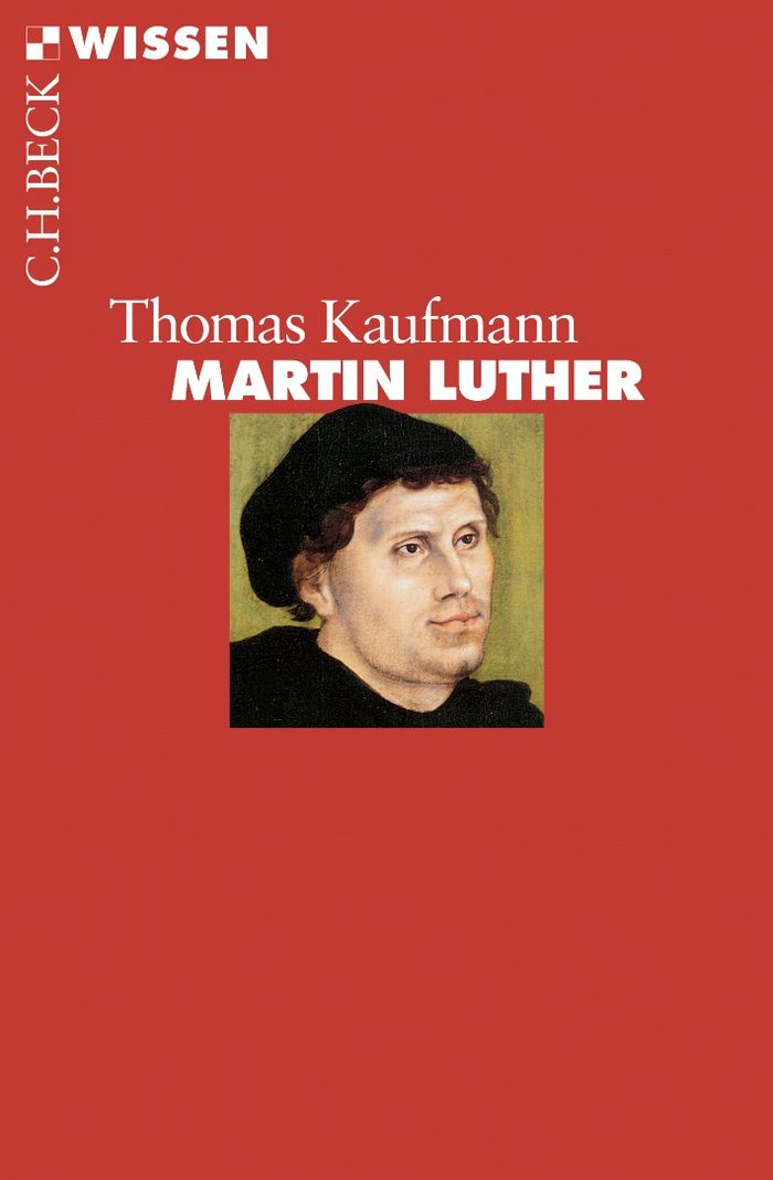Thomas Kaufmann: Erlöste und Verdammte Eine Geschichte der Reformation