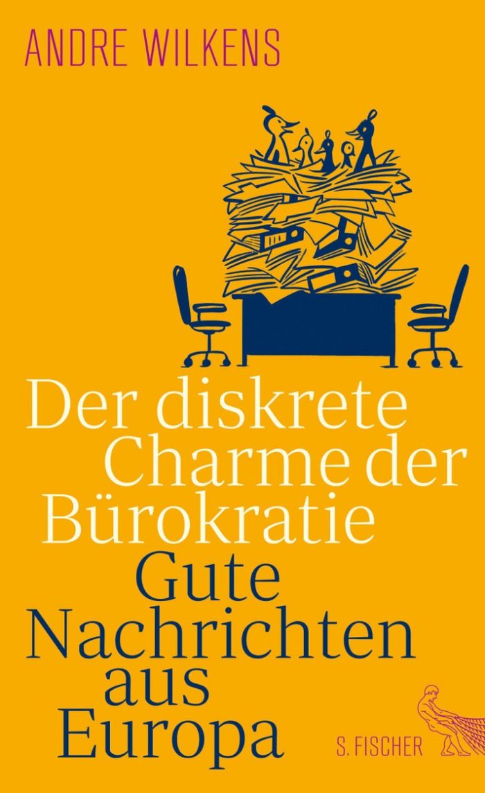 Andre Wilkens: Der diskrete Charme der Bürokratie.  Gute Nachrichten aus Europa