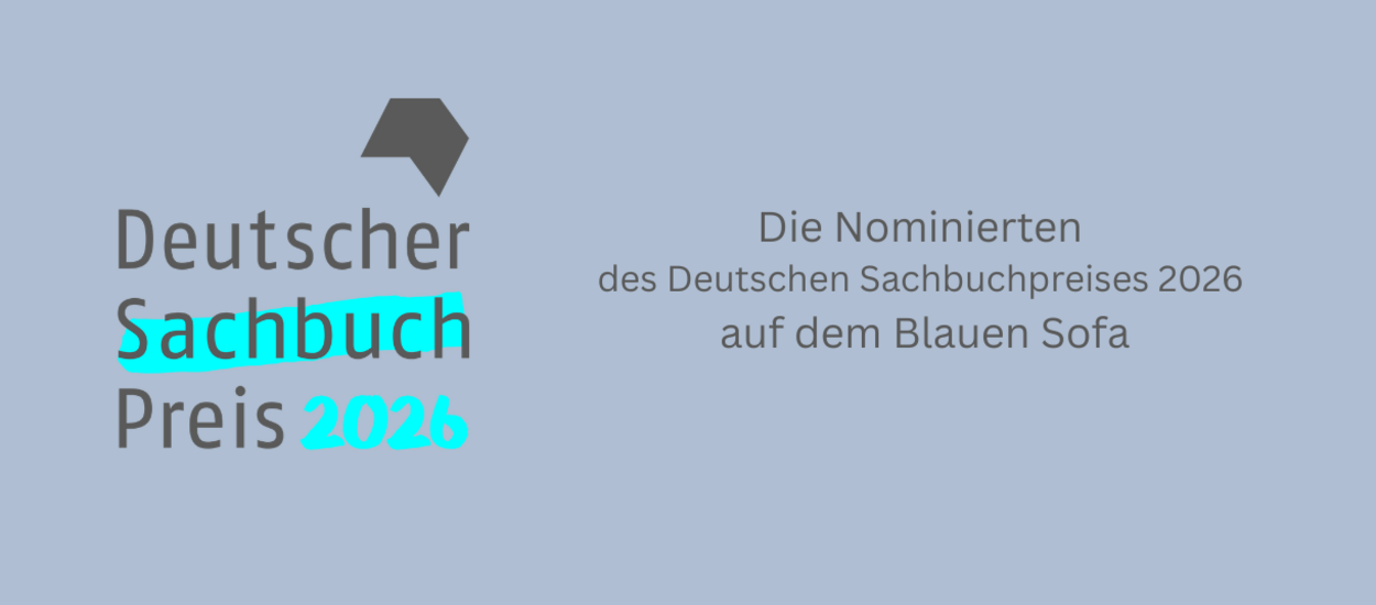Logo Deutscher Sachbuchpreis 2026 und Schriftzug "Die Nominierten des Deutschen Sachbuchpreises 2026 auf dem Blauen Sofa"