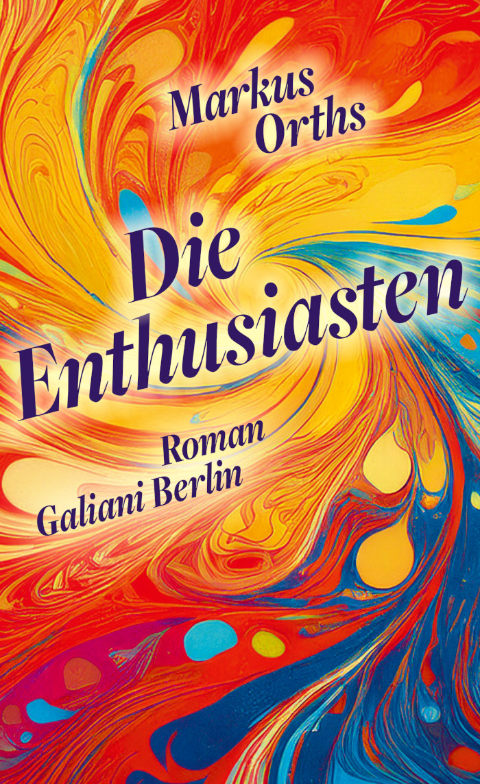 Markus Orths: Die Enthusiasten (The Enthusiasts)