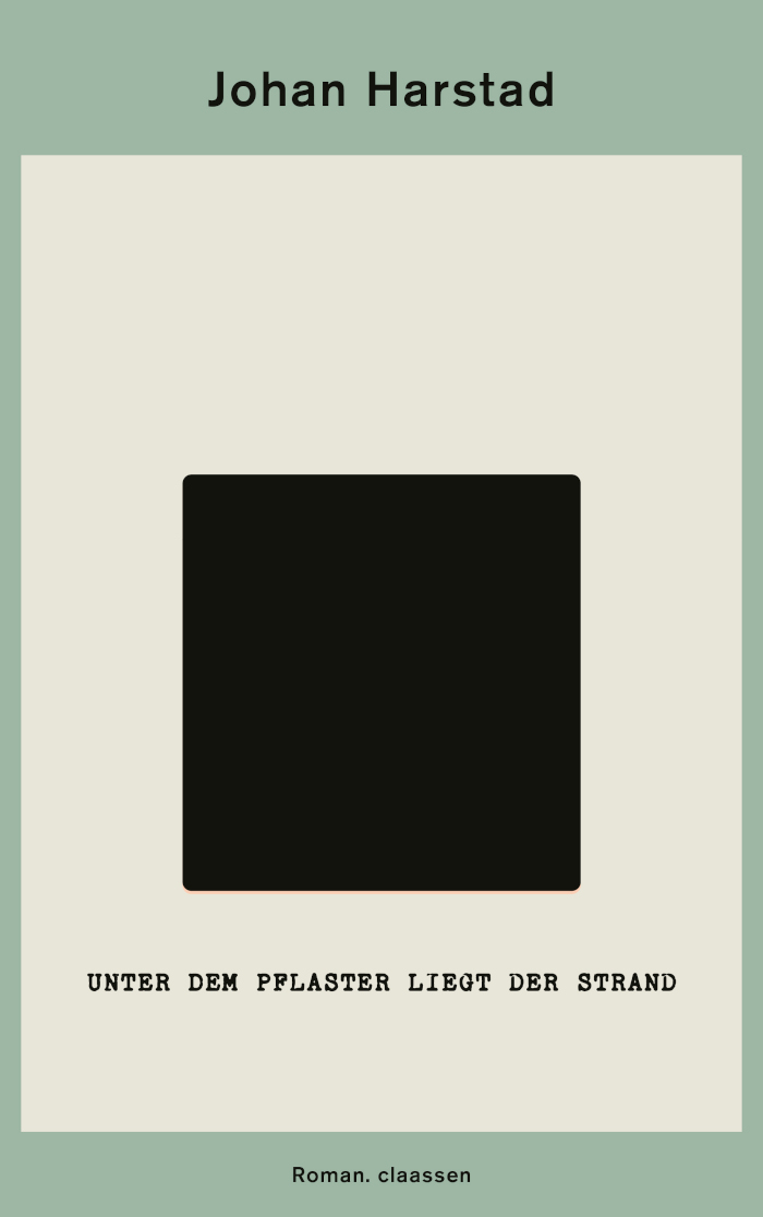  Johan Harstad: Unter dem Pflaster liegt der Strand (engl.:Under the Paving-Stones, the Beach! )