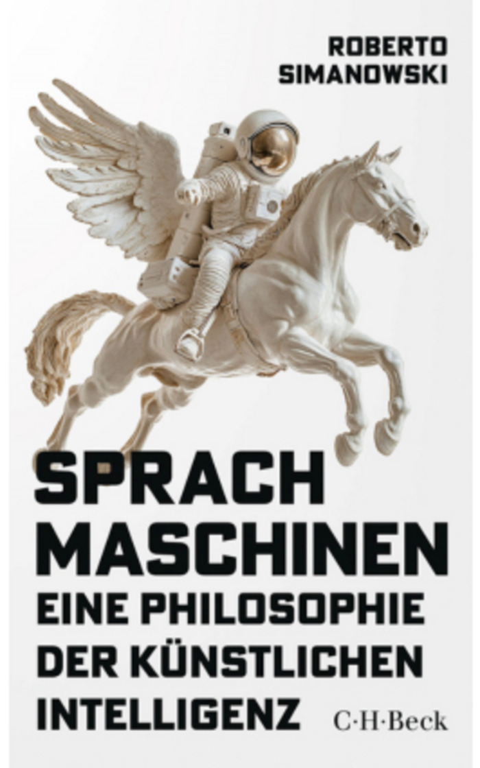 Roberto Simanowski: Sprachmaschinen. Eine Philosophie der künstlichen Intelligenz