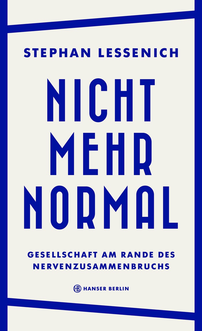 Stephan Lessenich: Nicht mehr normal.