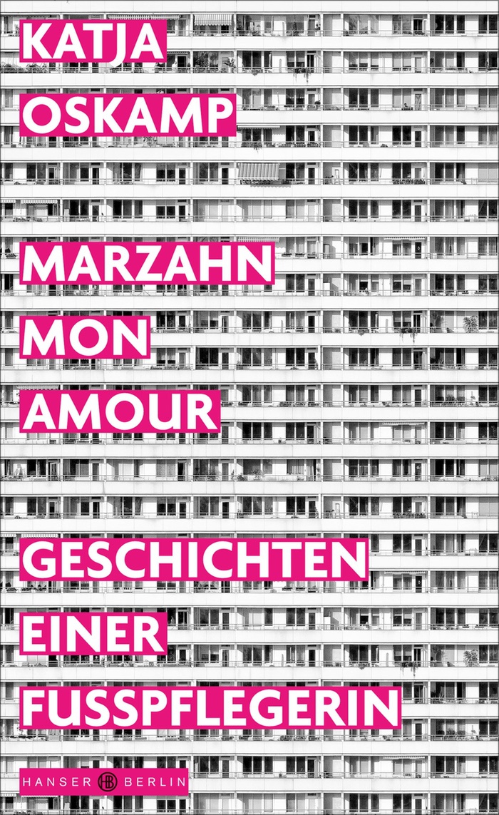 Katja Oskamp: Marzahn, mon amour. Geschichten einer Fußpflegerin