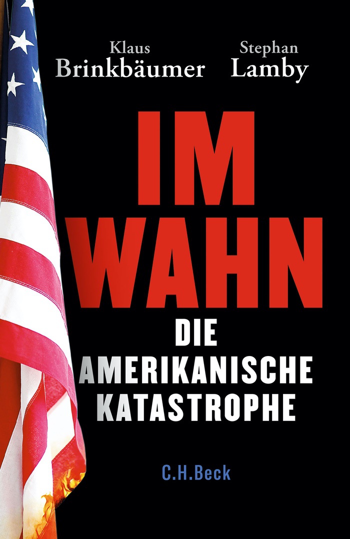Klaus Brinkbäumer: Im Wahn. Die amerikanische Katastrophe