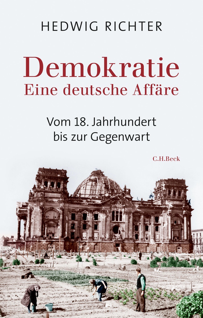 Hedwig Richter: Demokratie  Eine deutsche Affäre