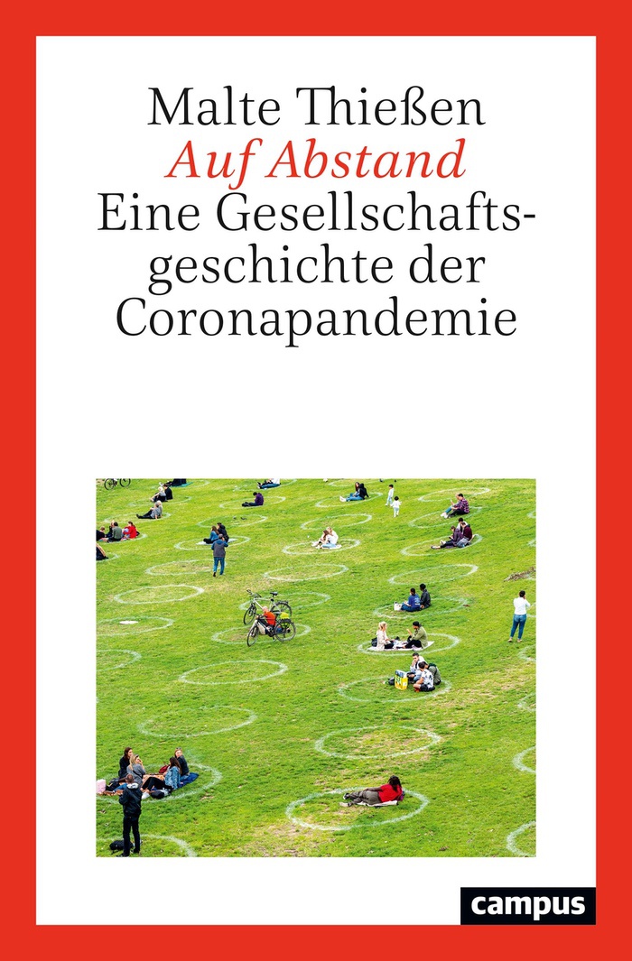 Malte Thießen: Auf Abstand. Eine Gesellschaftsgeschichte der Corona-Pandemie