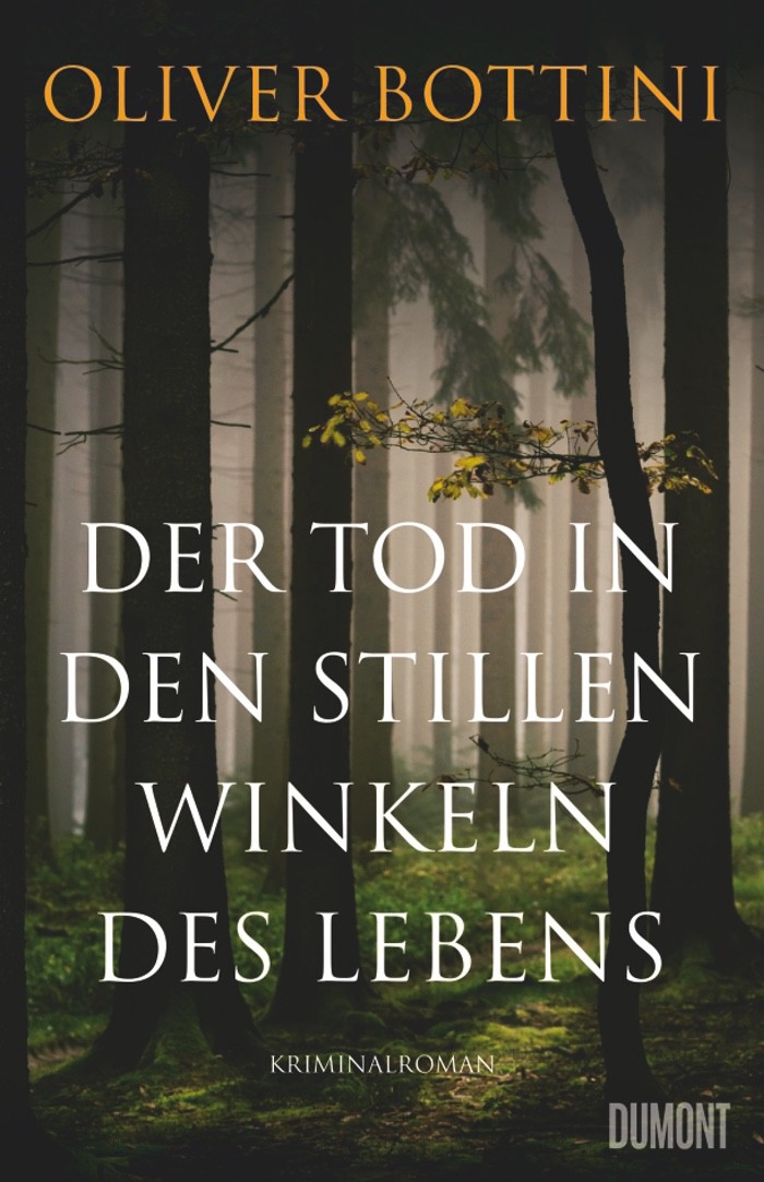 Oliver Bottini: Der Tod in den stillen Winkeln des Lebens