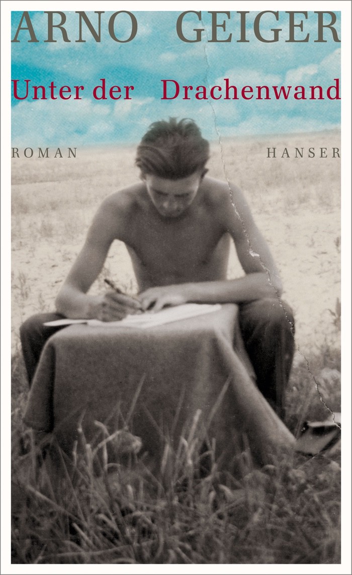 Arno Geiger: Unter der Drachenwand