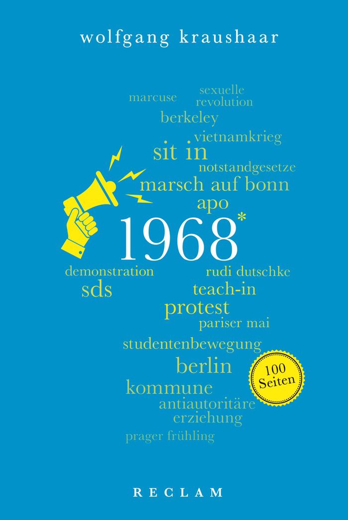 Wolfgang Kraushaar: 1968. 100 Seiten